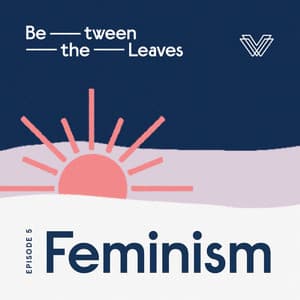 between the leaves_feminism
