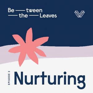 between the leaves_nurturing