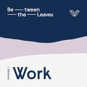 between the leaves_work