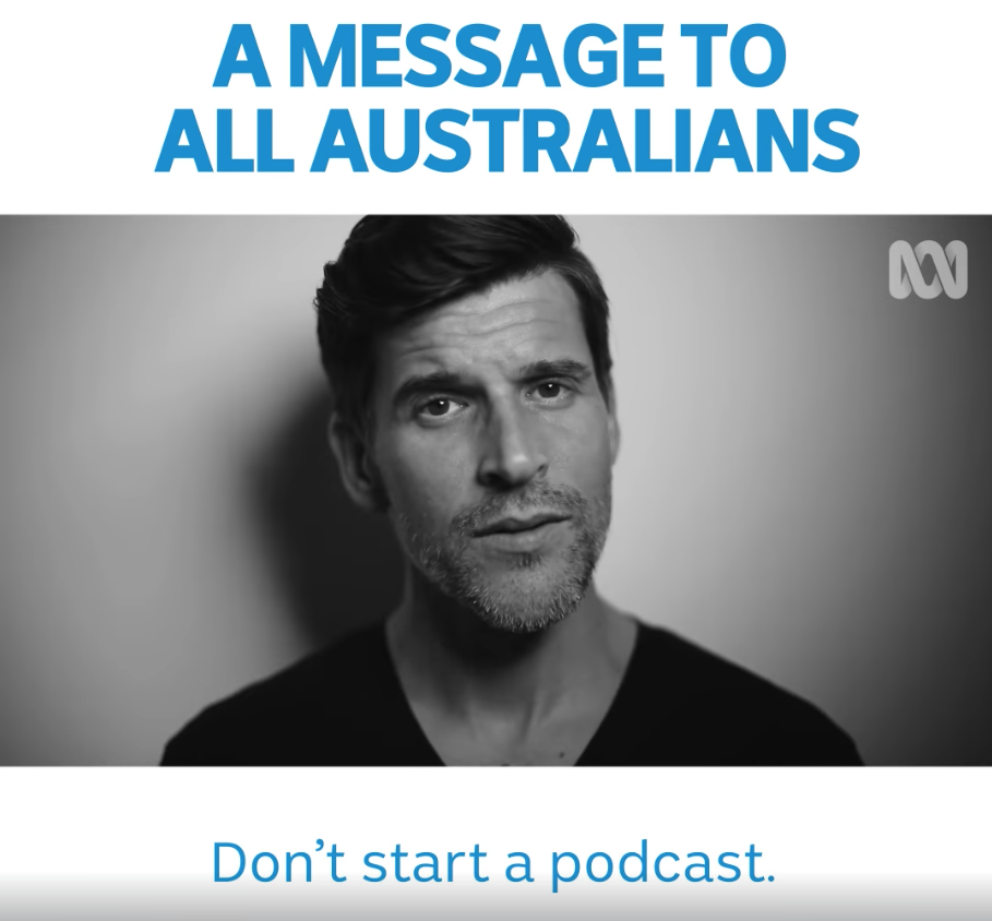 Image: video still of Osher Günsberg with text at the top that reads 'A message to all Australians'. The text caption reads "Don't start a podcast".