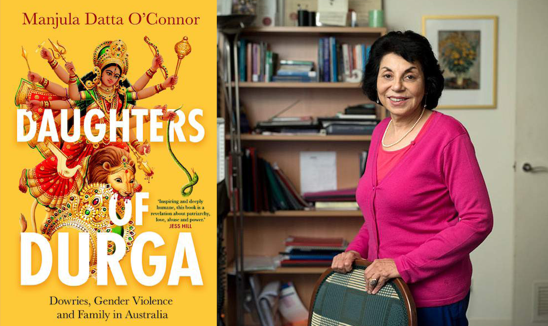 A collage of two images. On the left, the cover of Majula Datta O’Connor’s book, titled ‘Daughters of Durga: Dowries, Gender Violence and Family in Australia’. The cover is yellow with an illustration of a Hindu goddess riding a lion. On the right, there is a photograph of Majula, an older woman with dark hair wearing a pink cardigan. She’s smiling broadly.