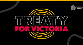 Open letter to the Victorian Government: Treaty, Now
